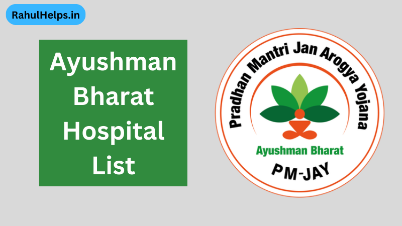 ayushman bharat card, ayushman bharat hospital list, ayushman bharat yojana, ayushman bharat yojana hospital yadi, pmjay hospital list